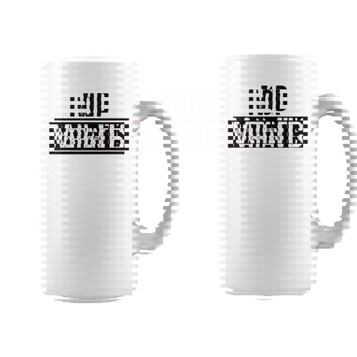 "I Void Warranties" Mug